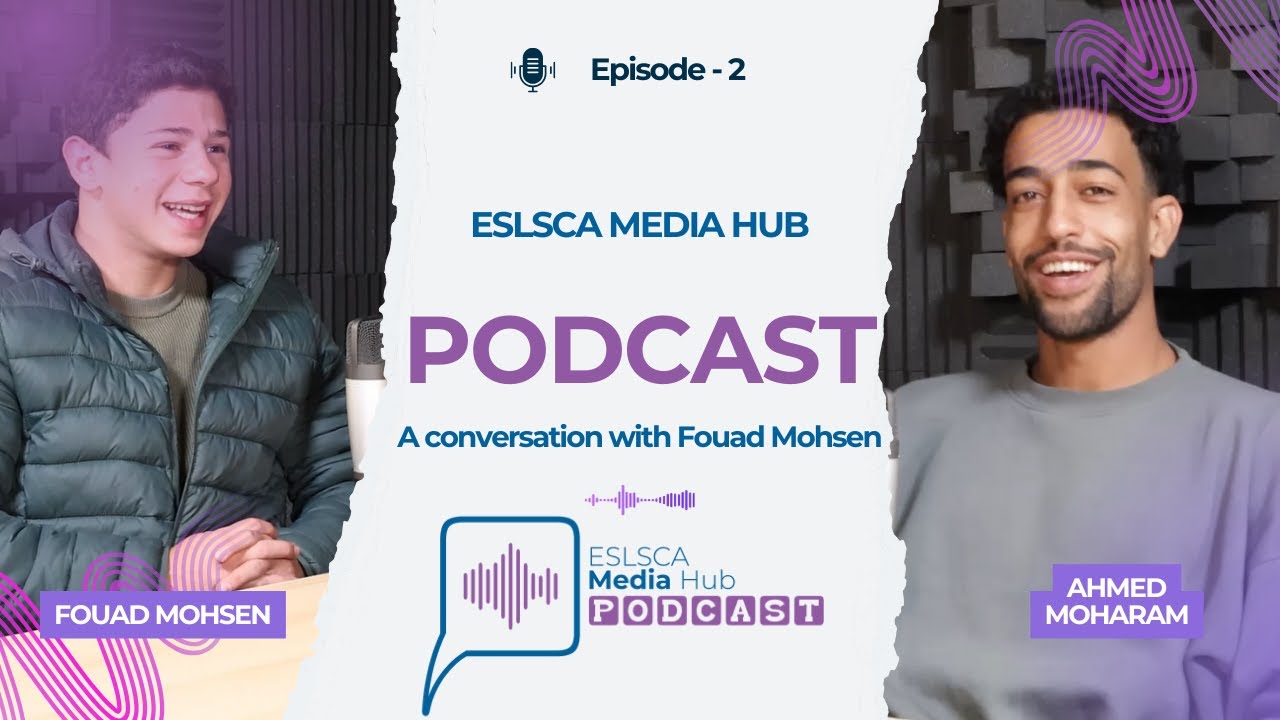 ESLSCA MediaHub Podcast – Episode 2: A conversation with Fouad Mohsen!